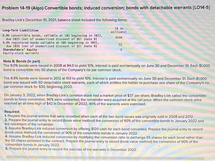 Problem 14-19 (Algo) Convertible bonds; induced conversion; bonds with detachable warrants [LO14-5]