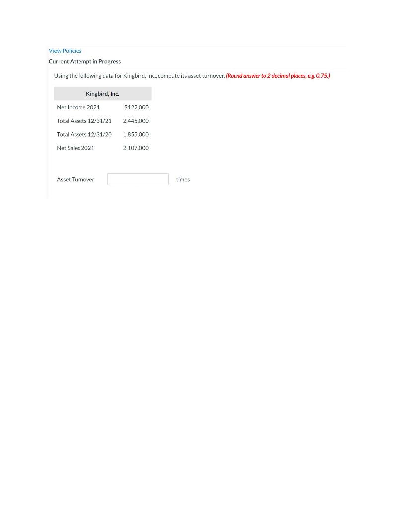 View Policies Current Attempt in Progress Using the following data for Kingbird,