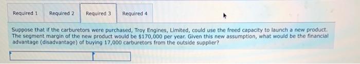 supervisory salaries; two-thirds depreciation of special equipment (no resale value). Required: 1.