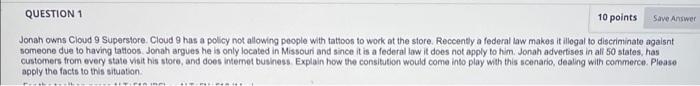 QUESTION 1 10 points Save Answer Jonah owns Cloud 9 Superstore. Cloud