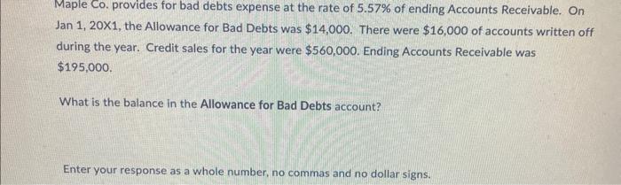 Maple Co. provides for bad debts expense at the rate of 5.57%