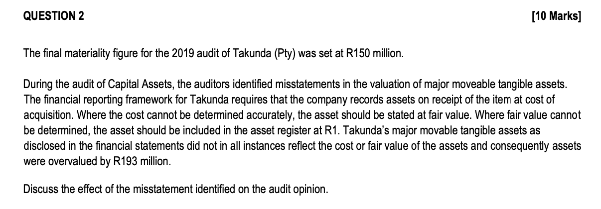QUESTION 2 [10 Marks] The final materiality figure for the 2019 audit