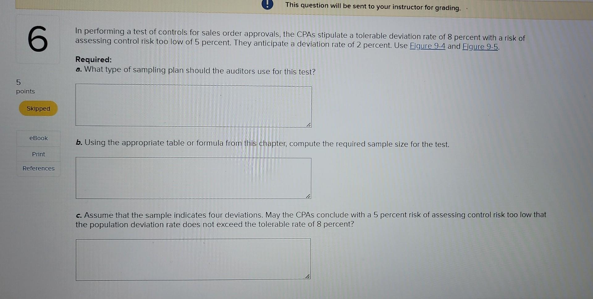 6 5 points Skipped This question will be sent to your instructor