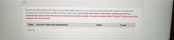 (c) Prepare the adjusting journal entry to record bad debts expense at