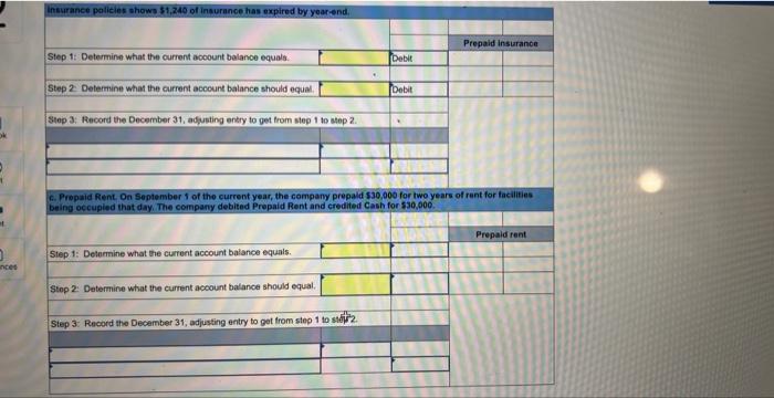 the prepaid asset account at December 31. Step 1: Determine what the