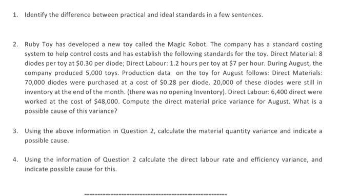 1. Identify the difference between practical and ideal standards in a few