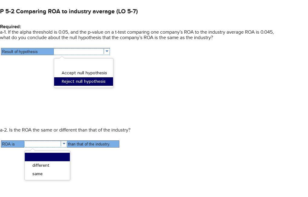 P 5-2 Comparing ROA to industry average (LO 5-7) Required: a-1. If