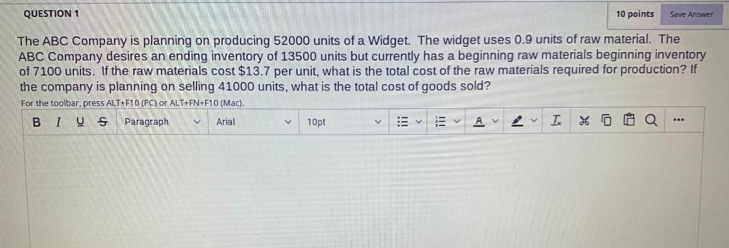 QUESTION 1 10 points Save Answer The ABC Company is planning on