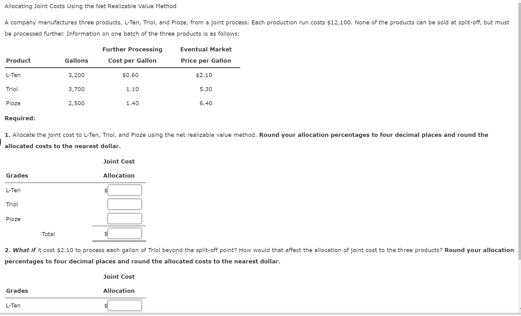 Allocating Joint Costs Using the Net Realizable Value Method A company manufactures