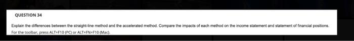 QUESTION 34 Explain the differences between the straight-line method and the accelerated