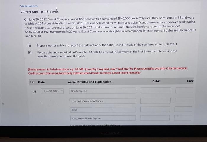 View Policies Current Attempt in Progress On June 30, 2012, Sweet Company