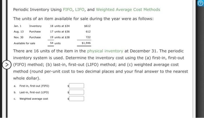 Periodic Inventory Using FIFO, LIFO, and Weighted Average Cost Methods The units