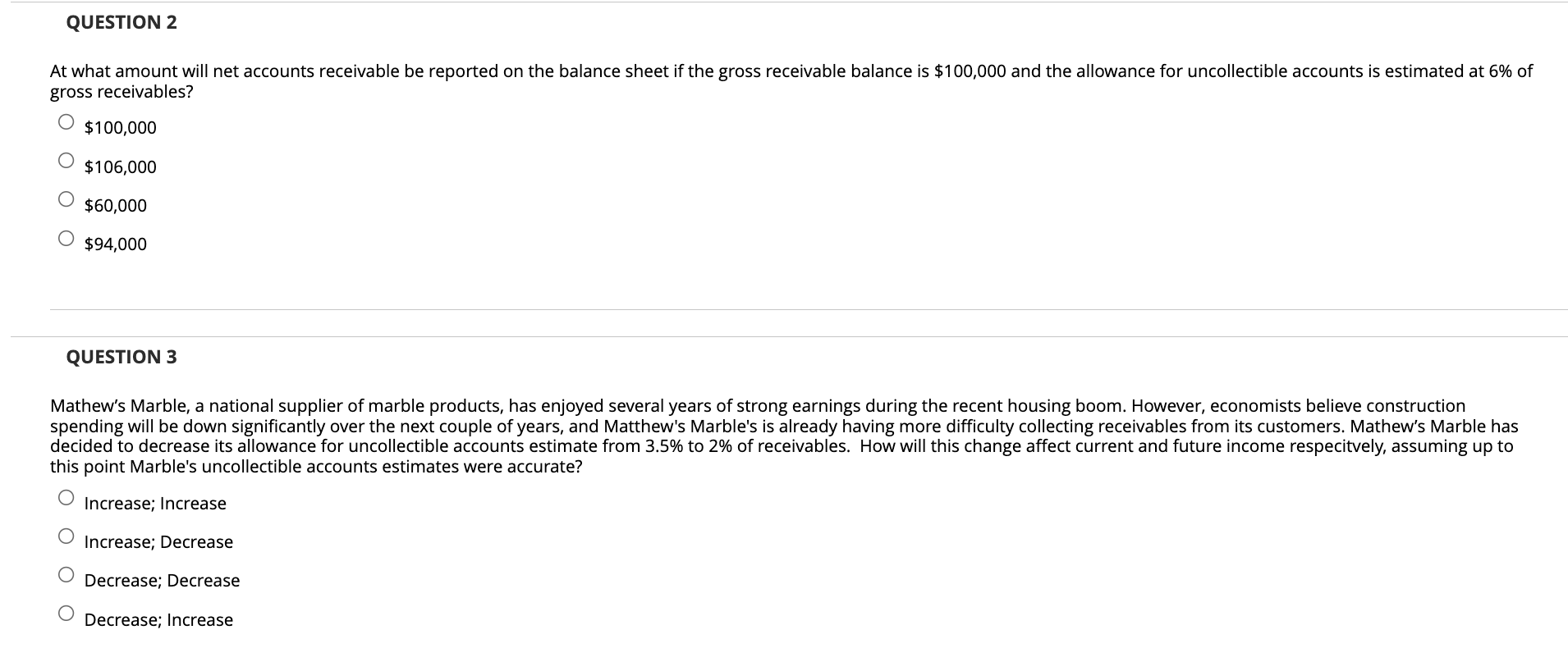 QUESTION 2 At what amount will net accounts receivable be reported on