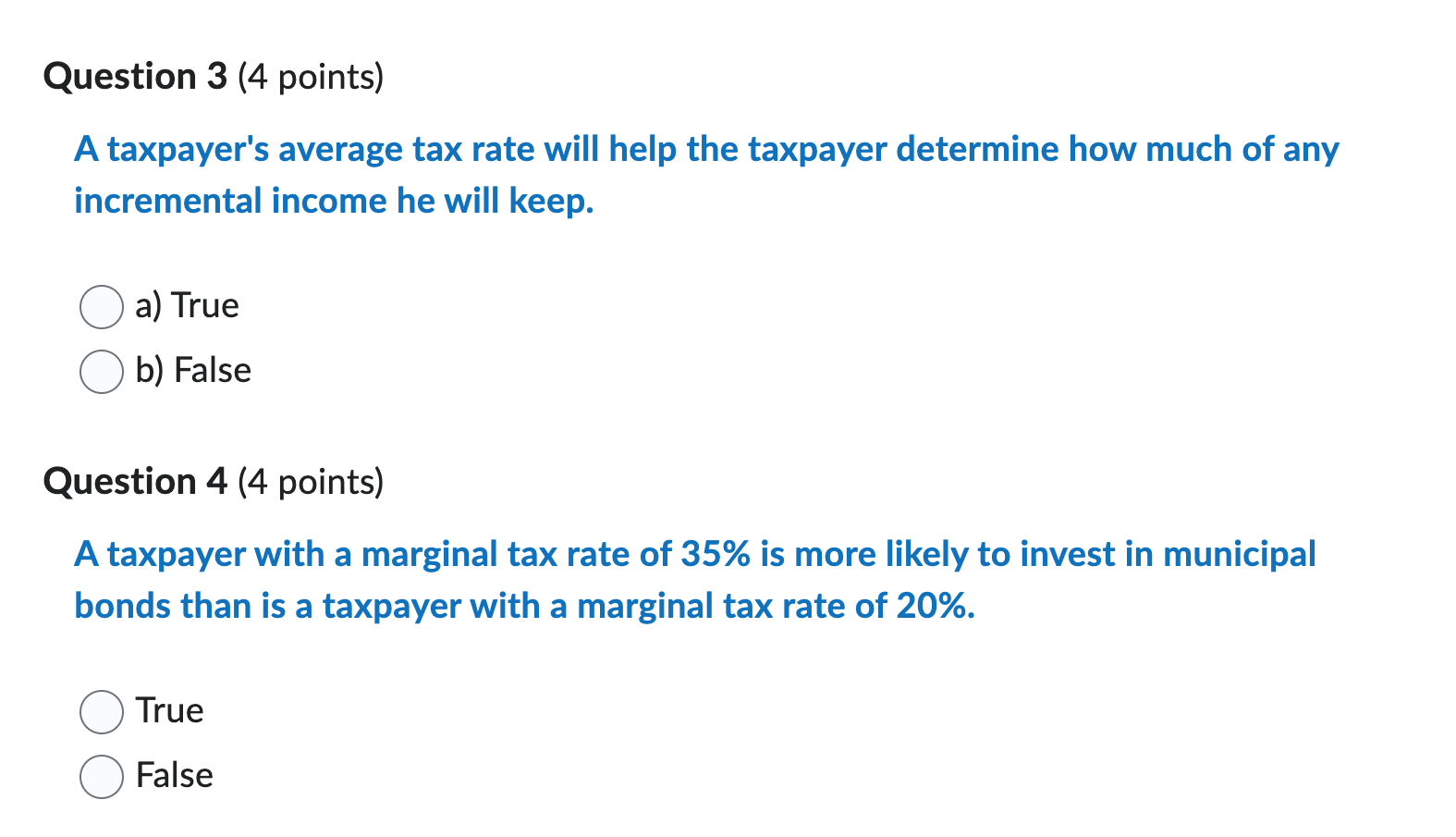 Question 3 (4 points) A taxpayer's average tax rate will help the
