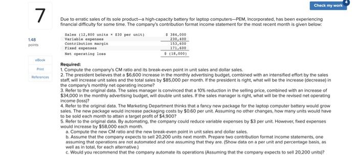 Check my work 1.48 7 points Print References Due to erratic sales