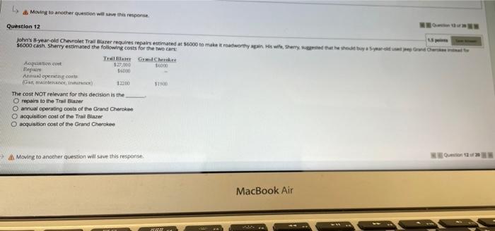 Moving to another question will save this response. Question 12 John's 8-year-old