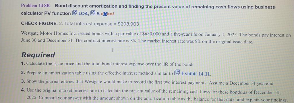 Problem 14-8B Bond discount amortization and finding the present value of remaining