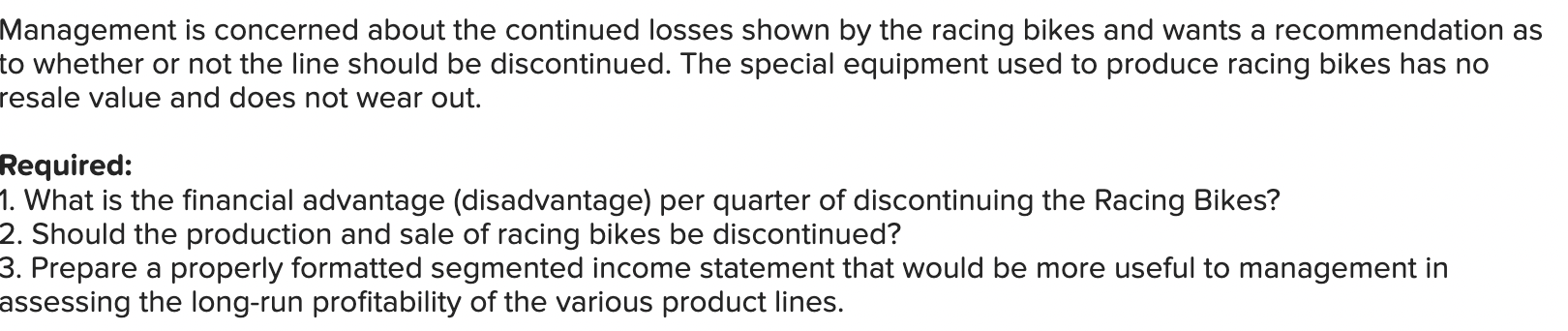 Company manufactures three types of bicyclesa dirt bike, a mountain bike, and