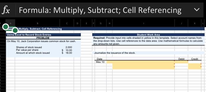 fx Formula: Multiply, Subtract; Cell Referencing Multiply, Subtract; Cell Referencing Using Excel