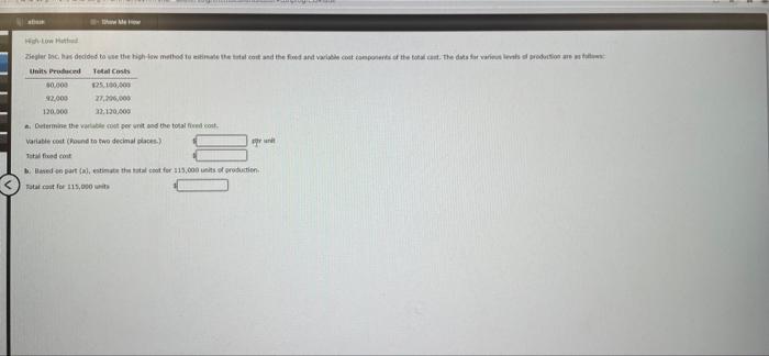 cost per unit and the total fixed cost Variable cost (Round to