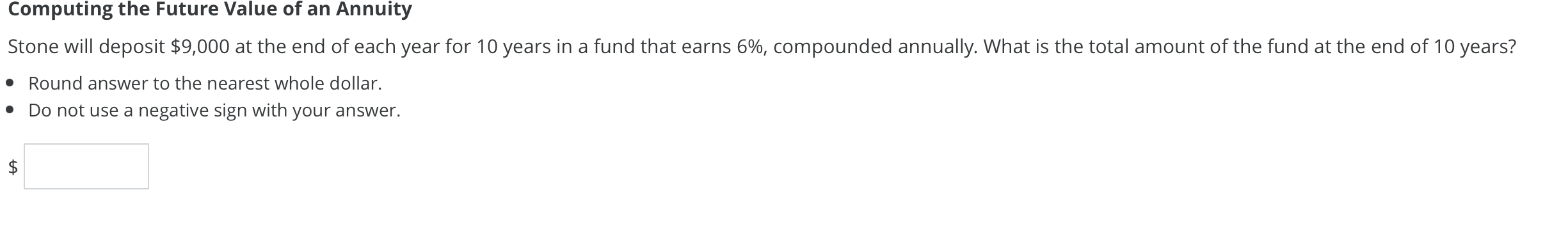 Computing the Future Value of an Annuity Stone will deposit $9,000 at