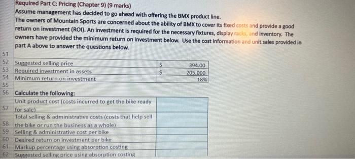 51 Required Part C: Pricing (Chapter 9) (9 marks) Assume management has
