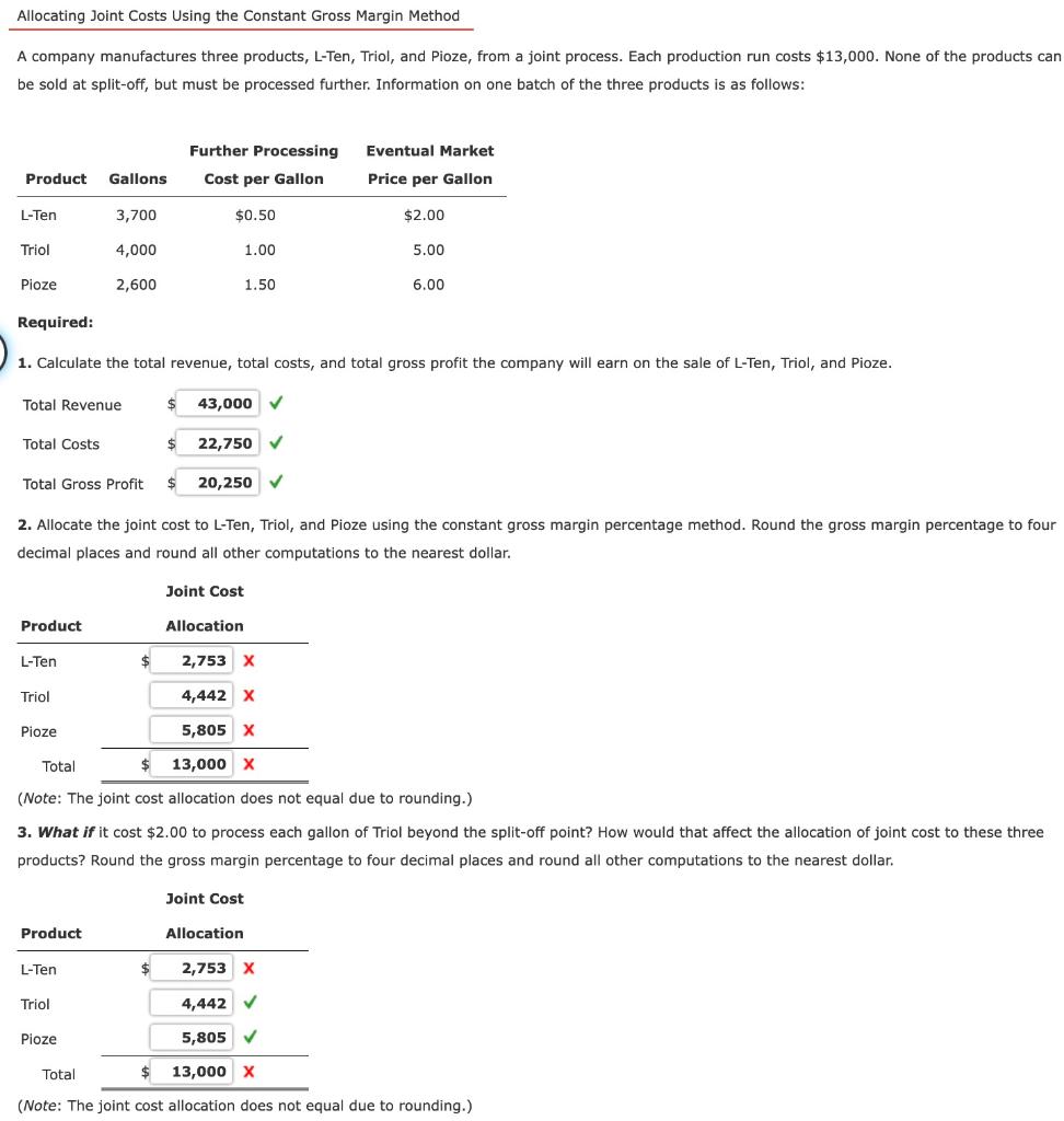Allocating Joint Costs Using the Constant Gross Margin Method A company manufactures