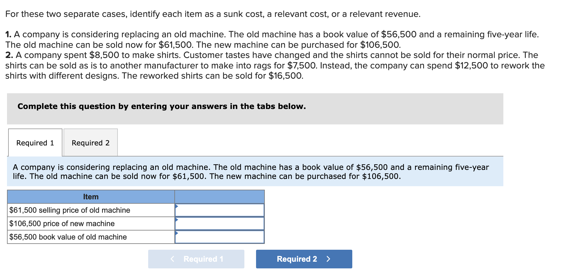 For these two separate cases, identify each item as a sunk cost,
