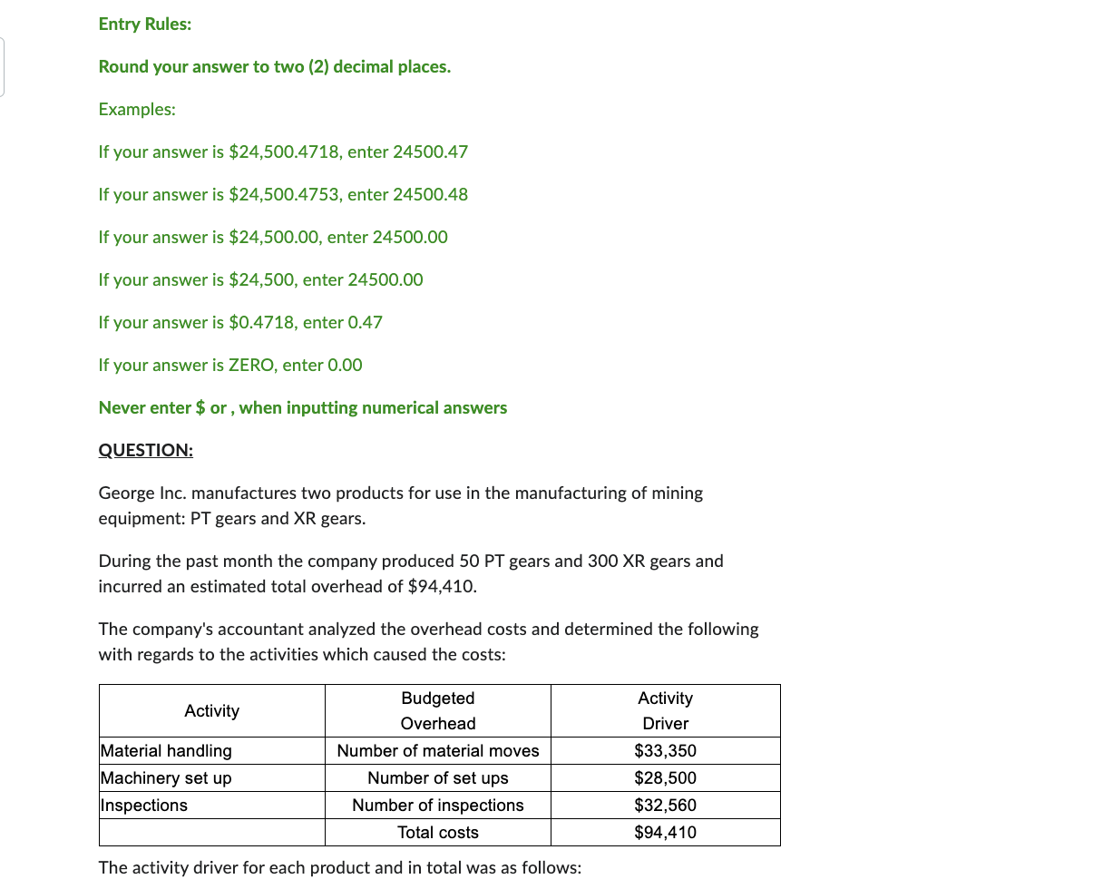 Entry Rules: Round your answer to two (2) decimal places. Examples: If
