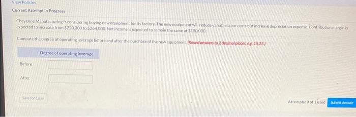 View Policies Current Attempt in Progress Cheyenne Manufacturing is considering buying new