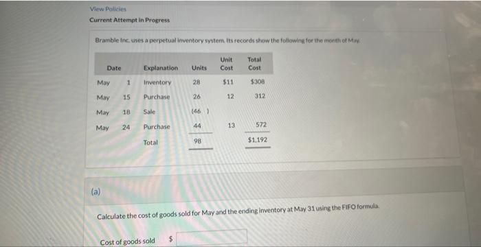 View Policies Current Attempt in Progress Bramble Inc. uses a perpetual inventory