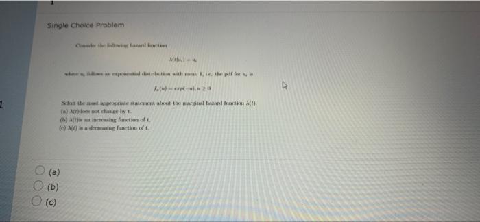 Single Choice Problem Consider the bowing hand fam wheels an exponential distributie