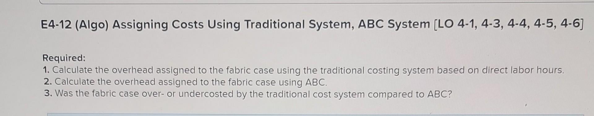 and leather. The company is currently using a traditional costing system with