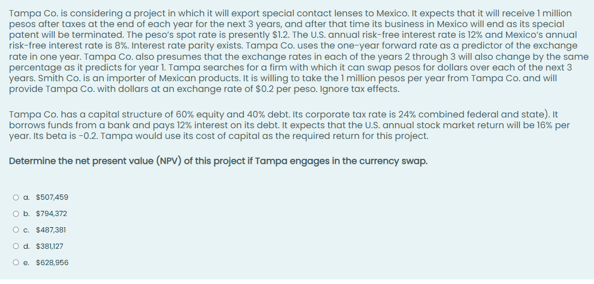 Tampa Co. is considering a project in which it will export special