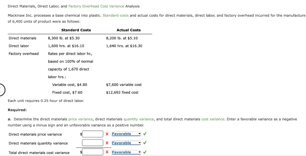 Direct Materials, Direct Labor, and Factory Overhead Cost Variance Analysis Mackinaw Inc.