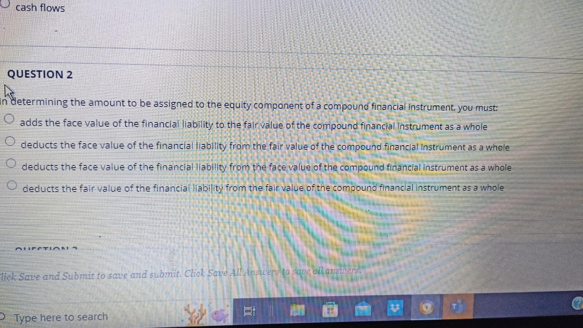 cash flows QUESTION 2 In determining the amount to be assigned to