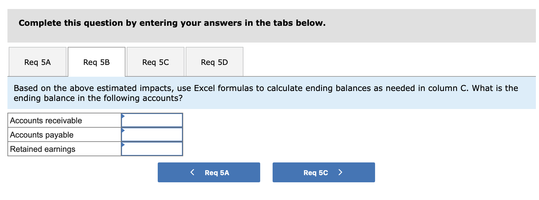Accounts receivable 160,000 180,000 Inventory 230,000 240,000 Property, plant & equipment (net)