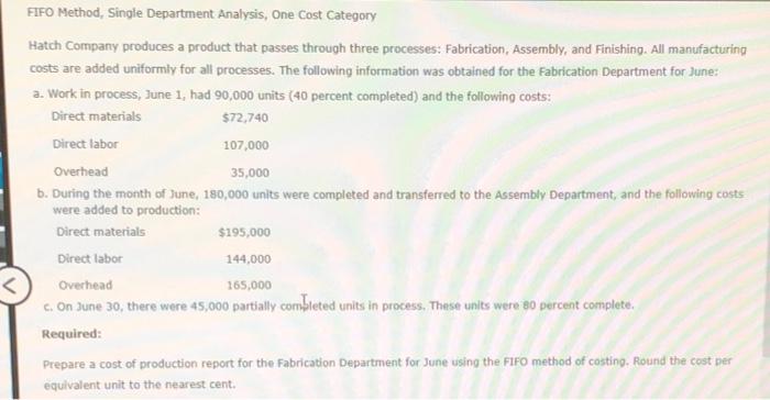 FIFO Method, Single Department Analysis, One Cost Category Hatch Company produces a