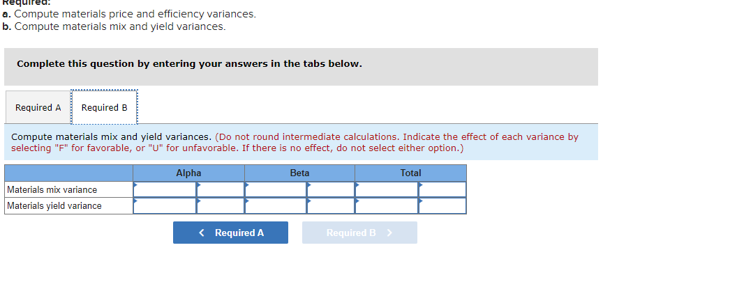 between two materials, Alpha and Beta. The company has the following direct