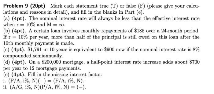 Problem 9 (20pt) Mark each statement true (T) or false (F) (please