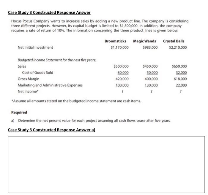 Case Study 3 Constructed Response Answer Hocus Pocus Company wants to increase
