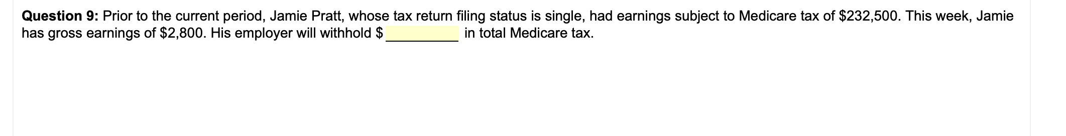 Question 9: Prior to the current period, Jamie Pratt, whose tax return