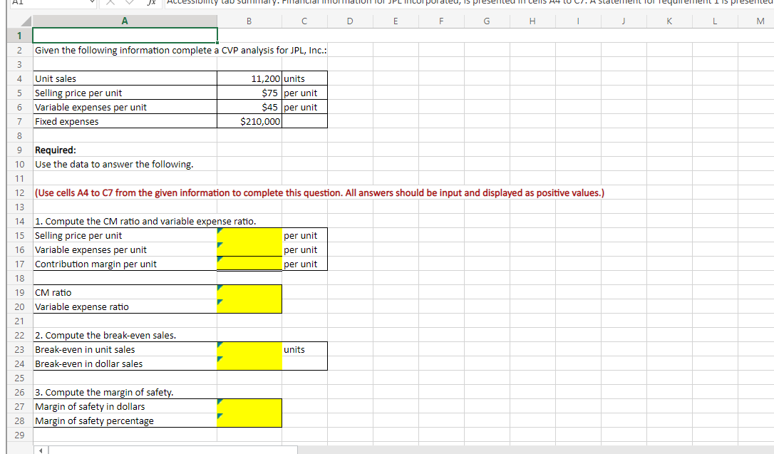 recent period. The Controller has asked you prepare a spreadsheet that shows