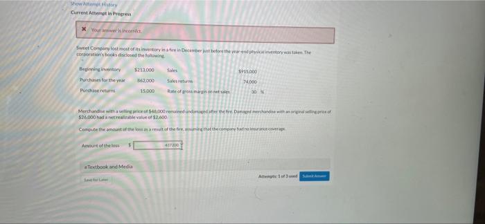 Show Attempt History Current Attempt in Progress Your awer is incorrect. Sweet