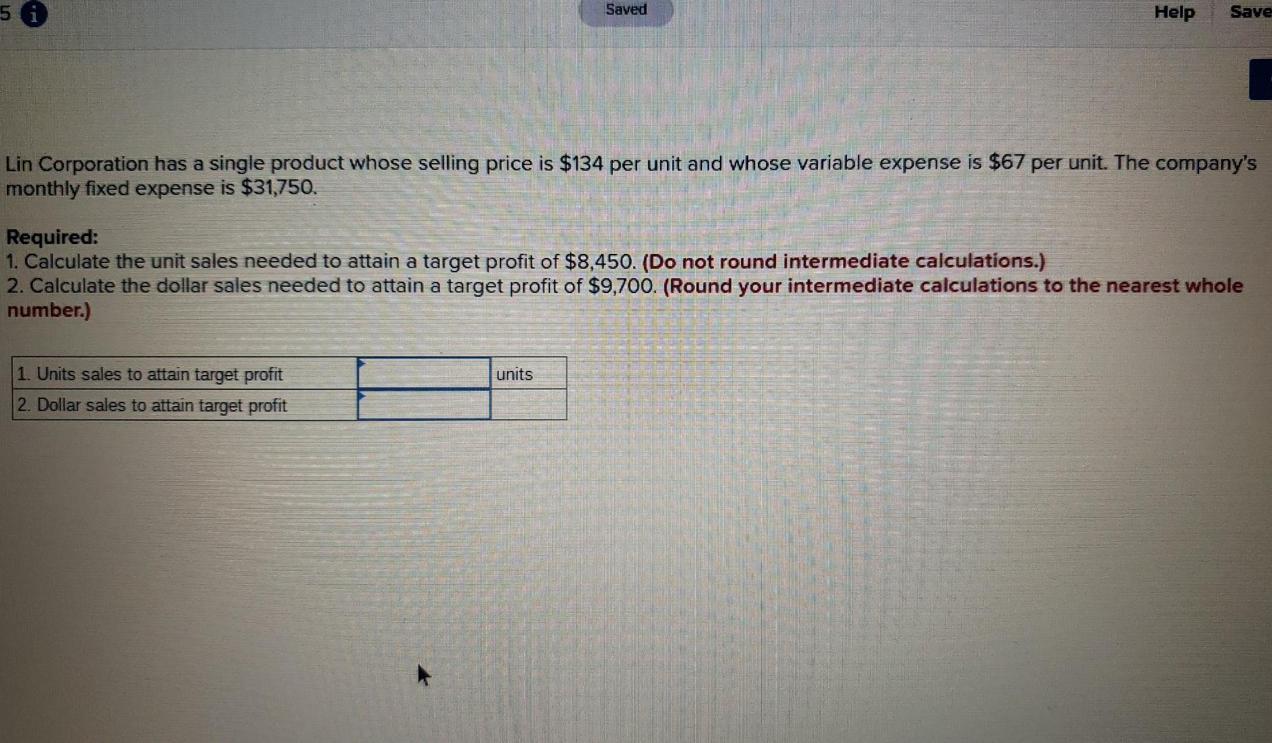 5 i Saved Help Save Lin Corporation has a single product whose