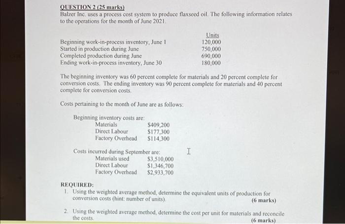 QUESTION 2 (25 marks) Balzer Inc. uses a process cost system to