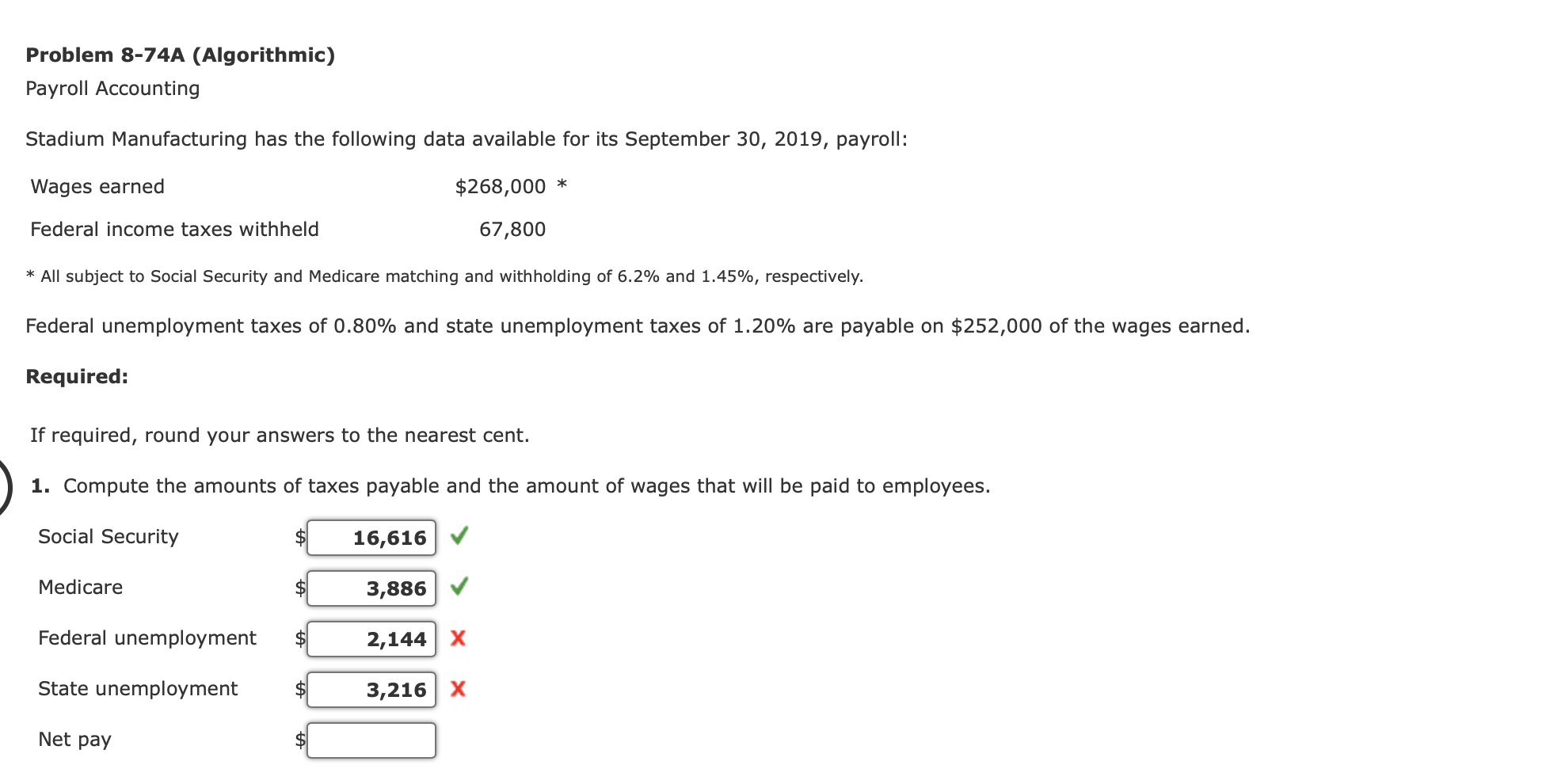 Problem 8-74A (Algorithmic) Payroll Accounting Stadium Manufacturing has the following data available