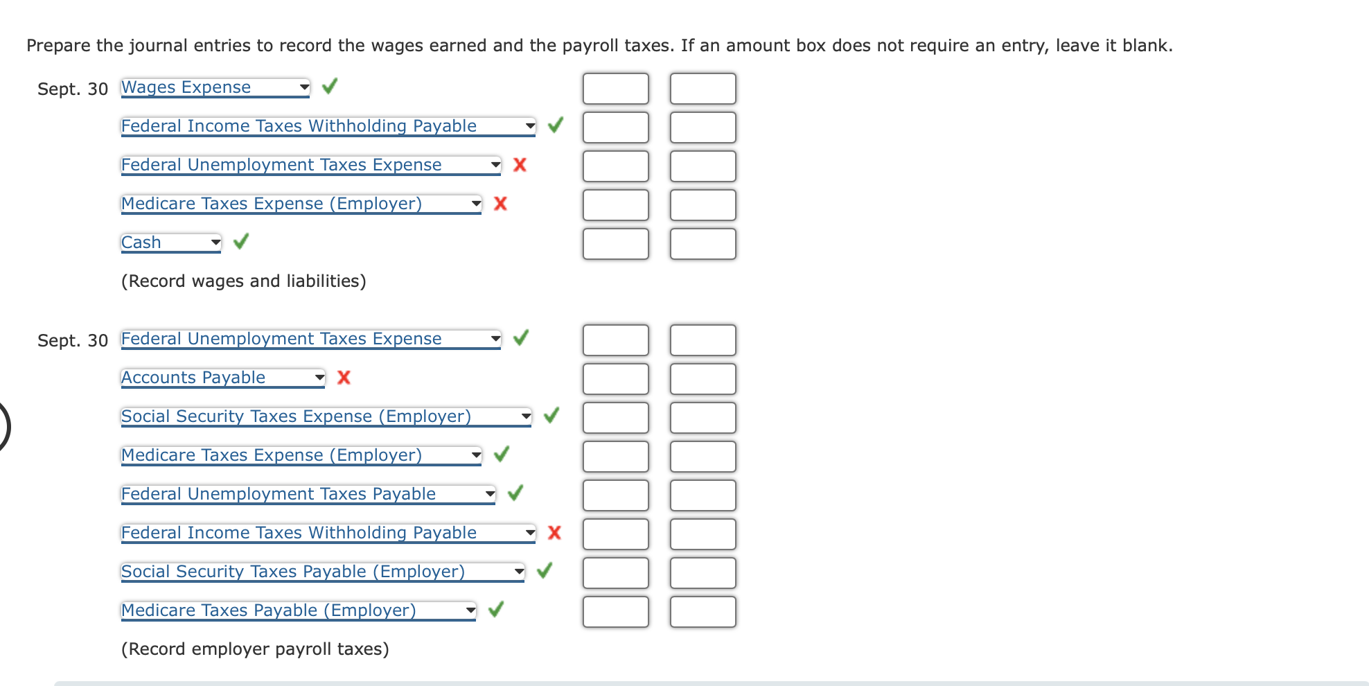 for its September 30, 2019, payroll: Wages earned Federal income taxes withheld