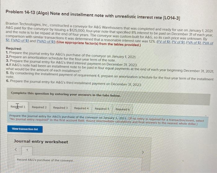 Problem 14-13 (Algo) Note and installment note with unrealistic interest rate [LO14-3]