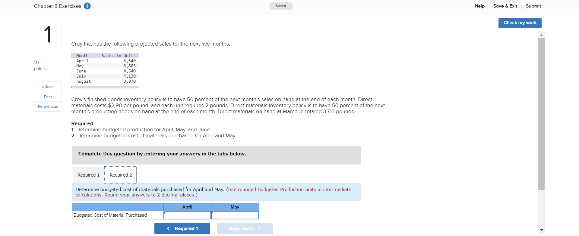 sales for the next five months: Month April May June eBook July